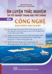 ÔN LUYỆN TRẮC NGHIỆM THI TỐT NGHIỆP THPT NĂM 2025 MÔN CÔNG NGHỆ - ĐỊNH HƯỚNG NÔNG NGHIỆP (Theo Chương trình giáo dục phổ thông 2018)